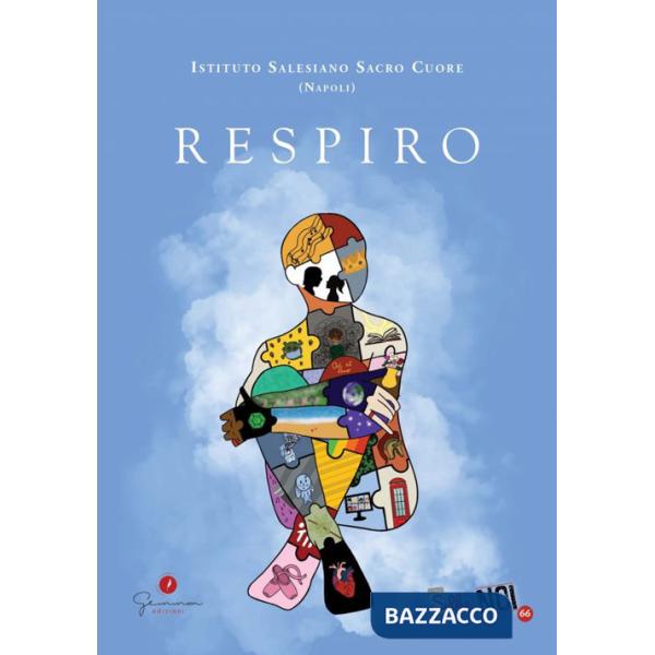 Selfie di noi. Vol. 66: Istituto Salesiano Sacro Cuore (Napoli). Respiro