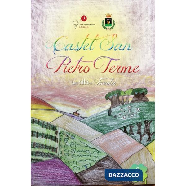 Città da favola (Una). Vol. 8: Castel San Pietro Terme (Bologna)