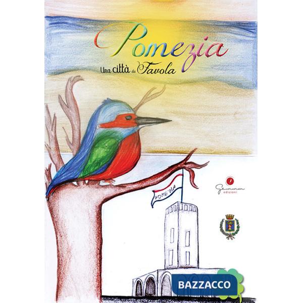 Città da favola (Una). Vol. 10: Pomezia (Roma)