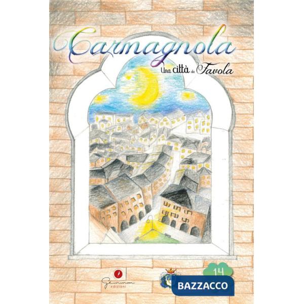 Città da favola (Una). Vol. 14: Carmagnola (To)