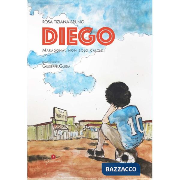 Diego. Maradona, non solo calcio