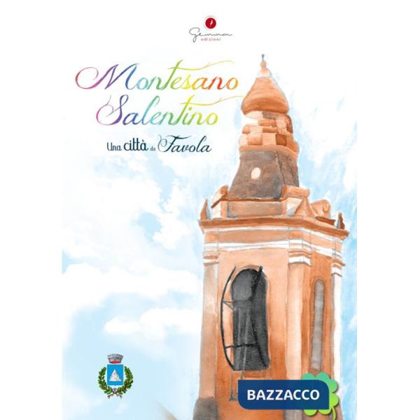 Città da favola (Una). Vol. 13: Montesano Salentino