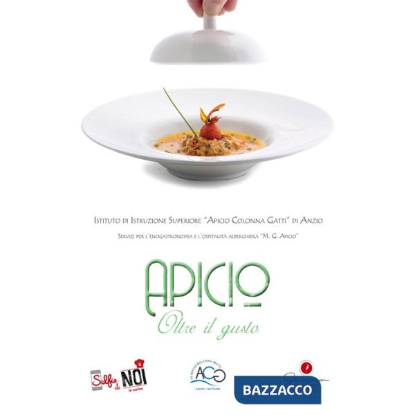 Selfie di noi in cucina. Ediz. multilingue. Vol. 2: Apicio. Oltre il gusto. Istituto di Istruzione Superiore «Apicio Colonna Gat