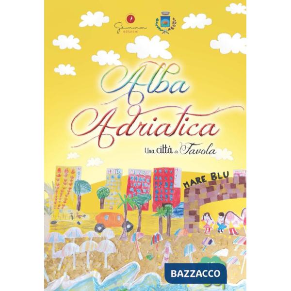 Città da favola (Una). Vol. 15: Alba Adriatica