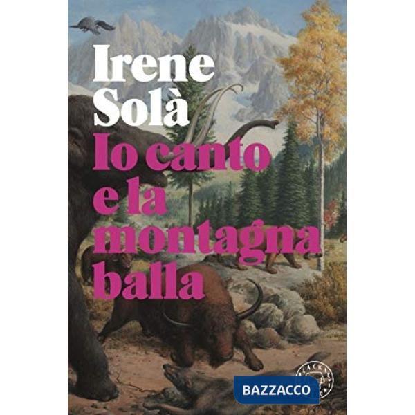 Io canto e la montagna balla