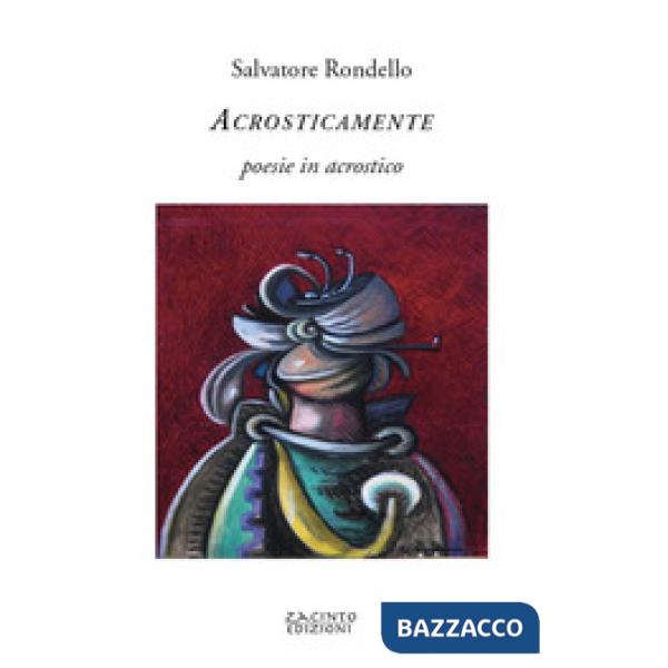 Acrosticamente. Poesie in acrostico