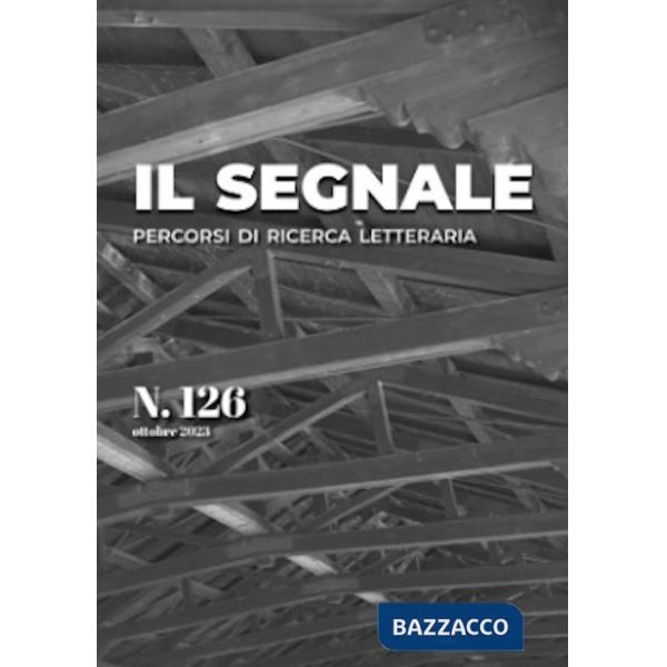 Segnale. Percorsi di ricerca letteraria (Il). Vol. 126