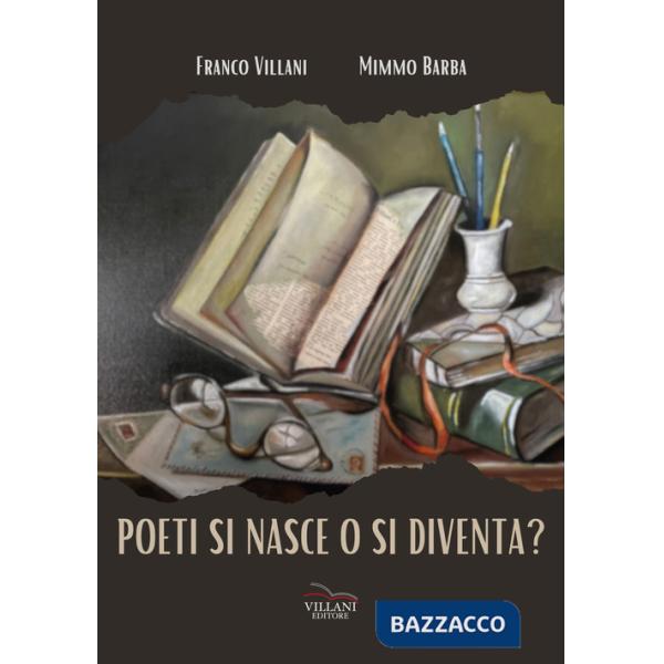 Poeti si nasce o si diventa?
