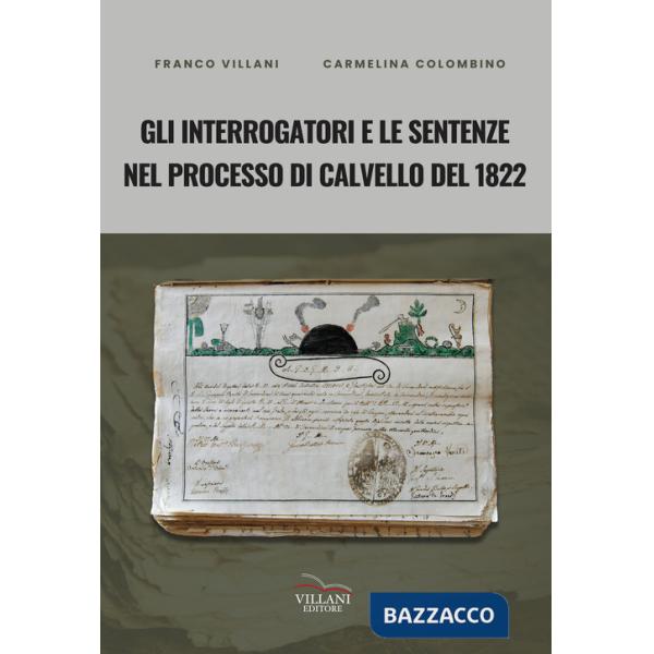 Interrogatori e le sentenze nel processo di Calvello del 1822 (Gli)