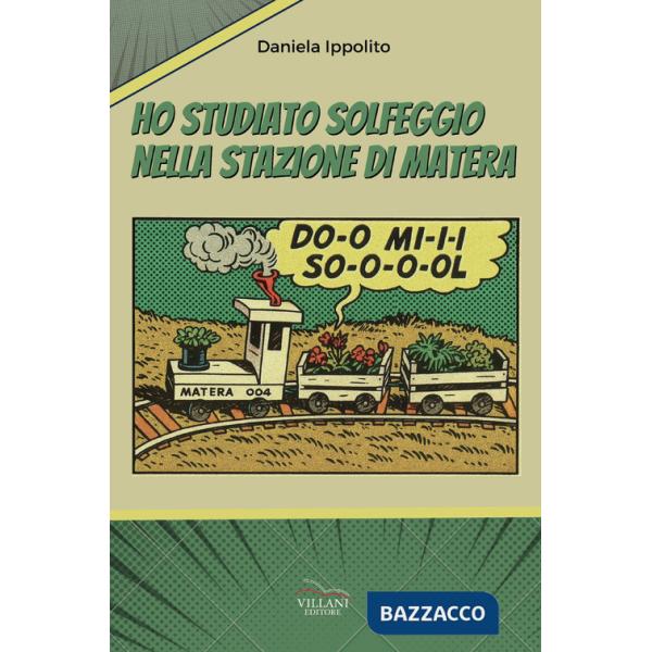 Ho studiato solfeggio nella stazione di Matera