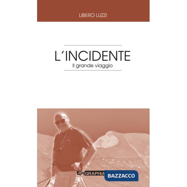 Incidente. Il grande viaggio (L')