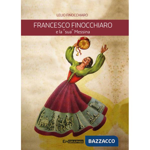 Francesco Finocchiaro e la «sua» Messina