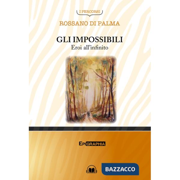 Impossibili. Eroi all'infinito. Con CD-Audio (Gli)