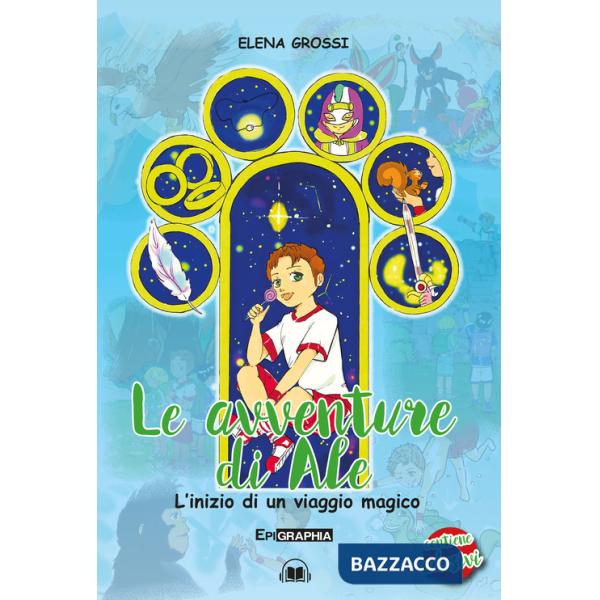 Avventure di Ale. L'inizio di un viaggio magico. Con CD-Audio. Con Adesivi (Le)