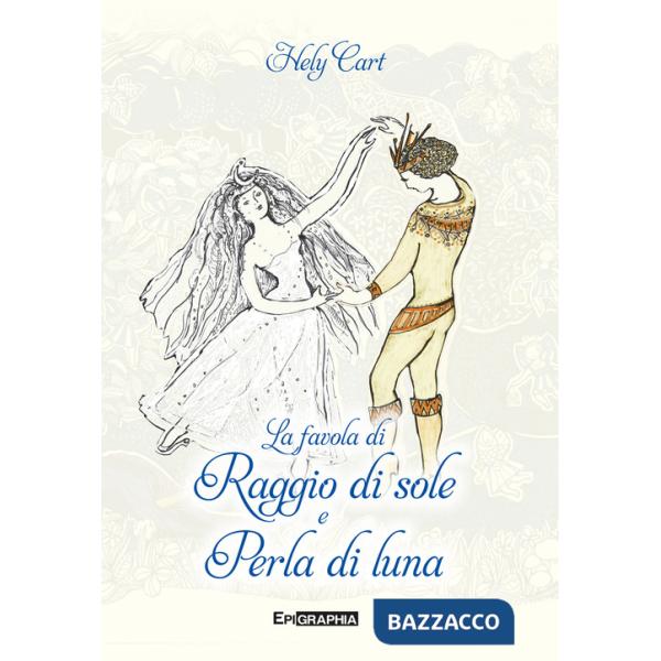 Favola di Raggio di sole e Perla di luna (La)