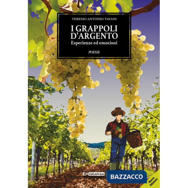 Grappoli d'argento. Esperienze ed emozioni (I)