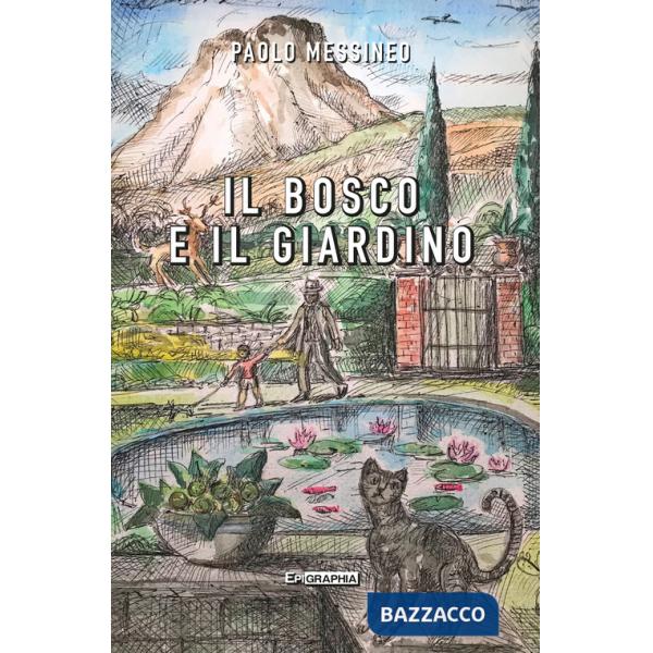 Bosco e il giardino (Il)