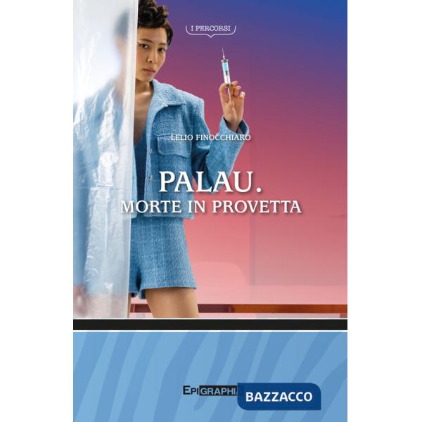 Palau. Morte in provetta