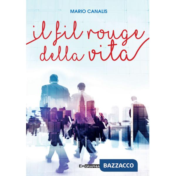 Fil rouge della vita. Nuova ediz. (Il)