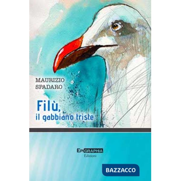 Filù, il gabbiano triste