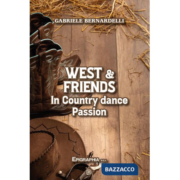West & friends. In country dance passion
