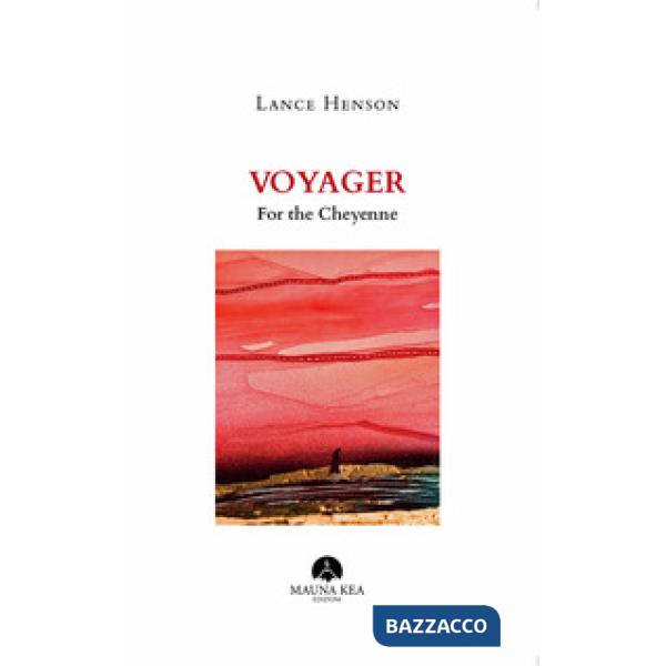 Voyager for the Cheyenne. Testo inglese a fronte