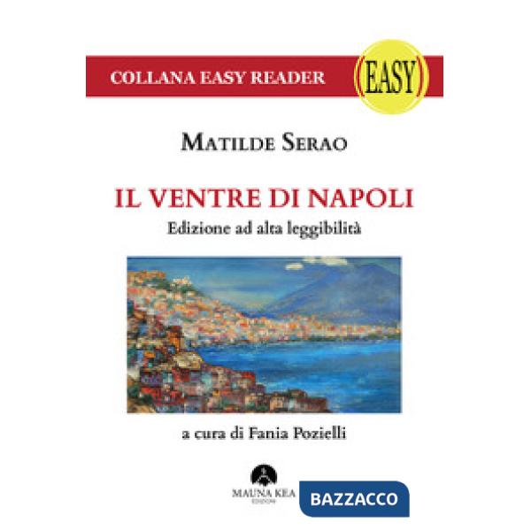 Ventre di Napoli. Ediz. ad alta leggibilità (Il)