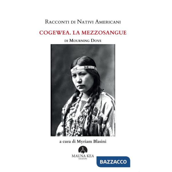Racconti di nativi americani. Cogewea. La mezzosangue