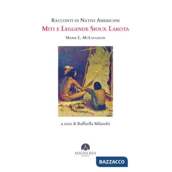 Racconti di nativi americani. Miti e leggende Sioux Lakota