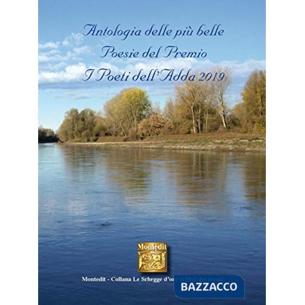 Antologia delle più belle poesie del premio I Poeti dell'Adda 2019