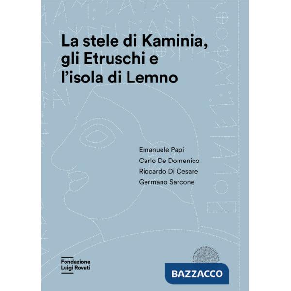 Stele di Kaminia, gli Etruschi e l'isola di Lemno (La)