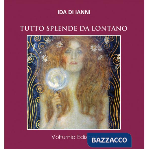 Tutto splende da lontano