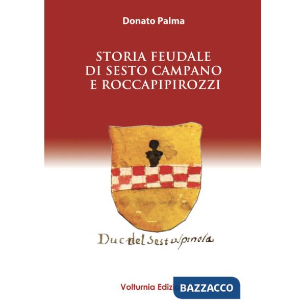 Storia feudale di Sesto Campano e Roccapipirozzi