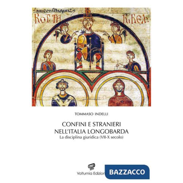 Confini e stranieri nell'Italia longobarda. La disciplina giuridica (VII-X secolo)