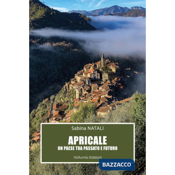 Apricale. Un paese tra passato e futuro