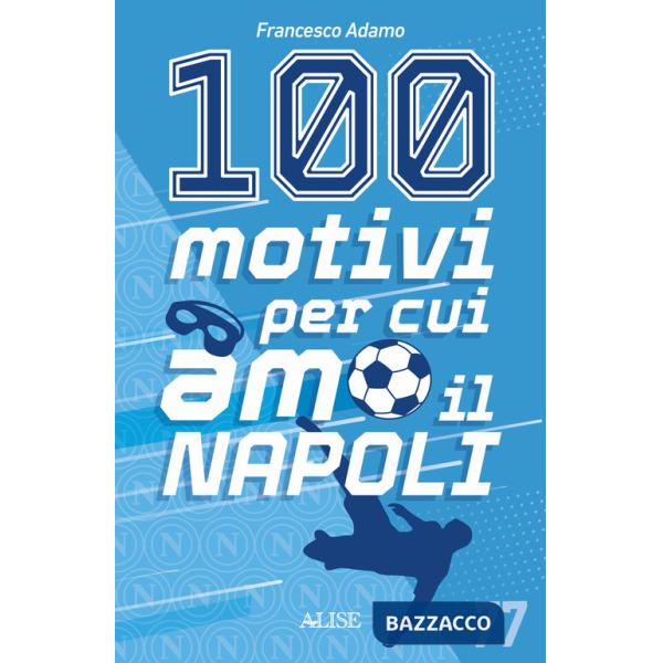 100 motivi per cui amo il Napoli