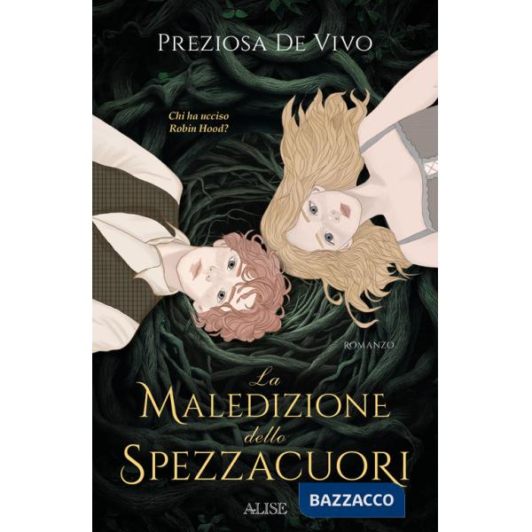 Maledizione dello Spezzacuori. Chi ha ucciso Robin Hood? (La)