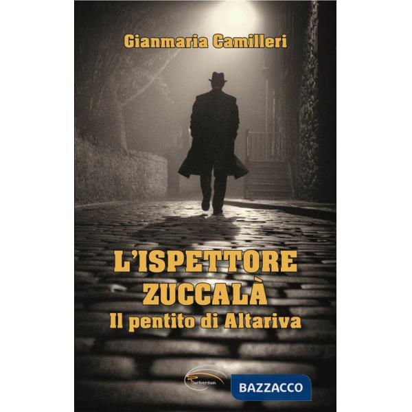 Pentito di Altariva. L'ispettore Zuccalà (Il)