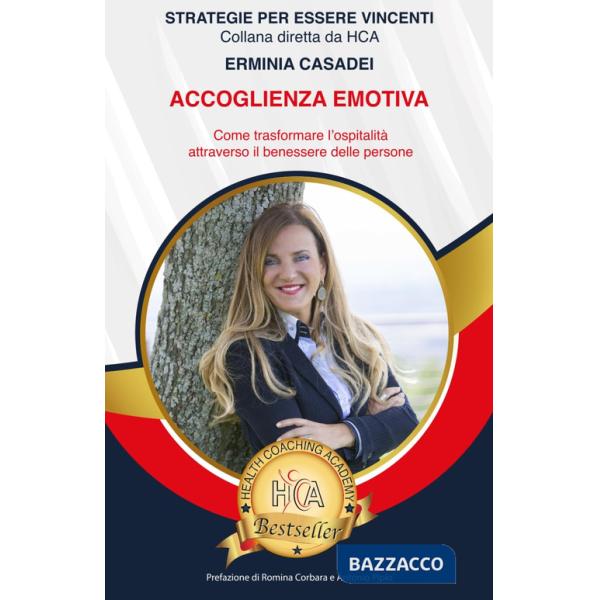 Accoglienza emotiva. Come trasformare l'ospitalità attraverso il benessere delle persone