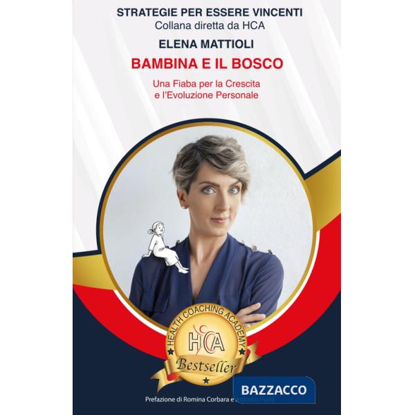 Bambina e il bosco. Una fiaba per la crescita e l'evoluzione personale