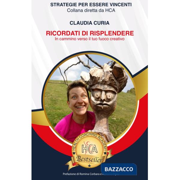 Ricordati di risplendere. In cammino verso il tuo fuoco creativo