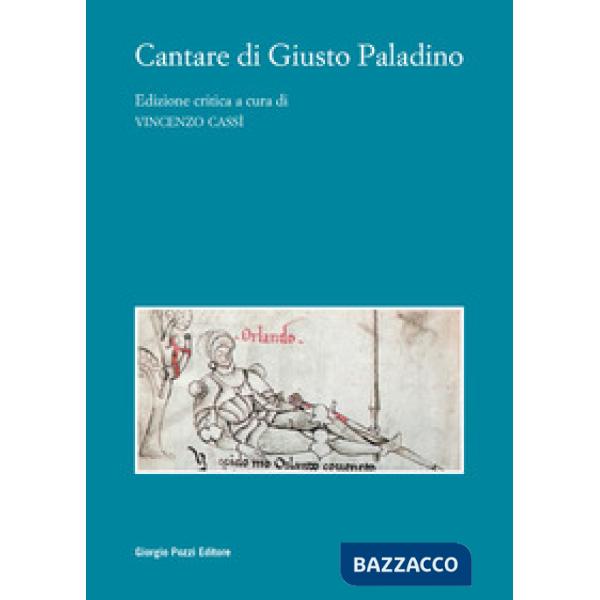 Cantare di Giusto Paladino. Ediz. critica