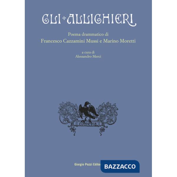 Allighieri. Poema drammatico (Gli)