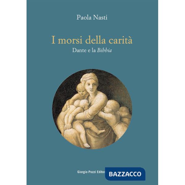 Morsi della carità. Dante e la Bibbia (I)