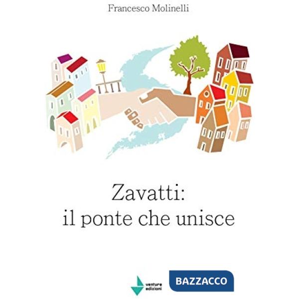 Zavatti: il ponte che unisce. L'amministrazione comunale di Senigallia dalla fine del secondo dopoguerra agli anni del boom econ