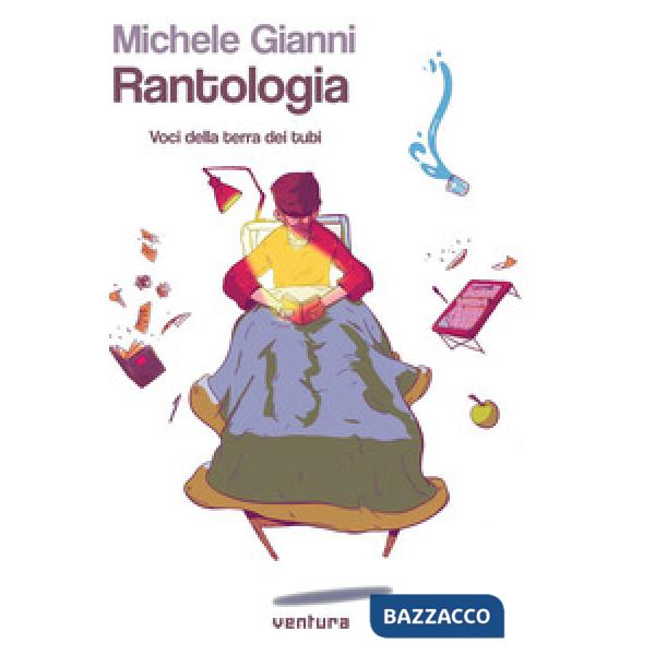 Rantologia. Voci dalla terra dei tubi