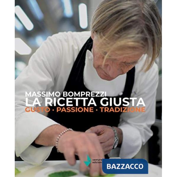 Ricetta giusta. Gusto passione tradizione (La)