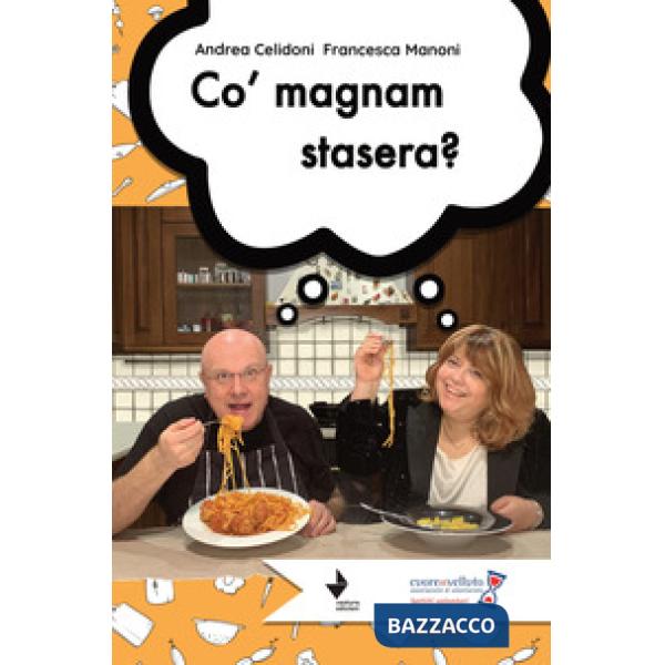 Co' magnam stasera?