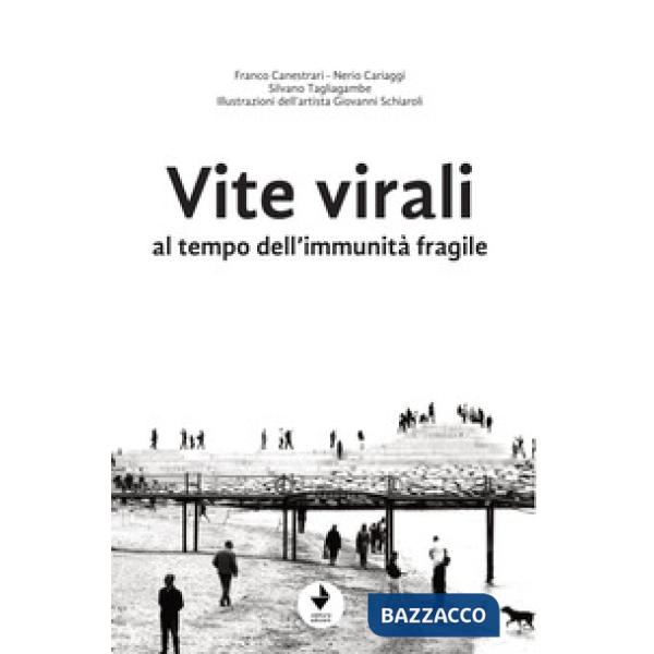 Vite virali al tempo dell'immunità fragile