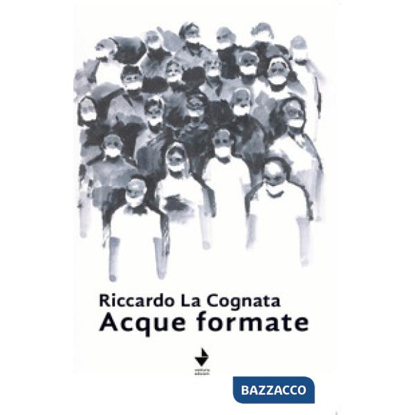 Acque formate. Nuova ediz.
